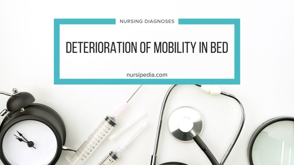 Deterioration Of Mobility In Bed