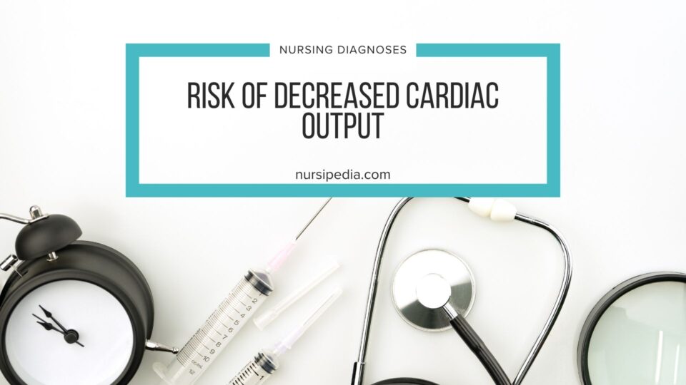 Risk Of Decreased Cardiac Output