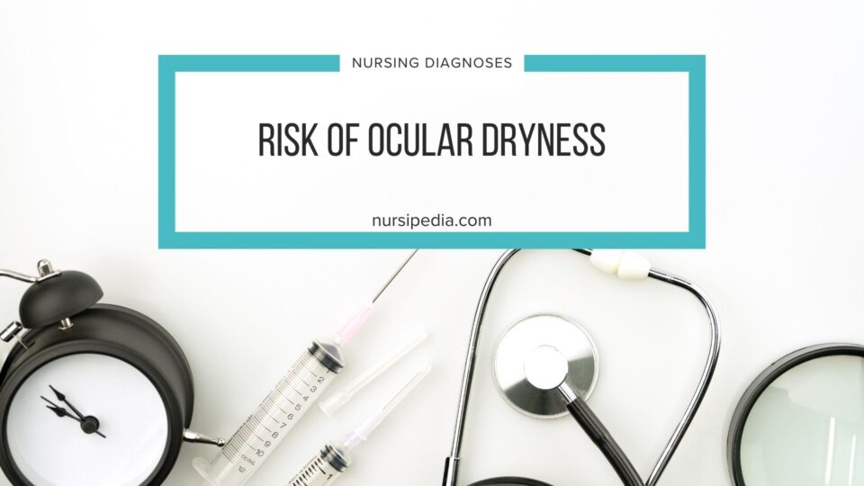 Risk Of Ocular Dryness