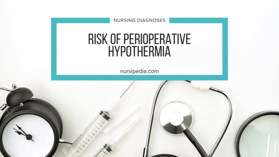 Risk Of Perioperative Hypothermia